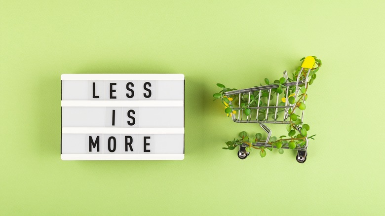 "Less is more" sign